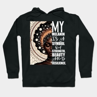 Melanin Afrocentric Affirmatrion Gift Hoodie